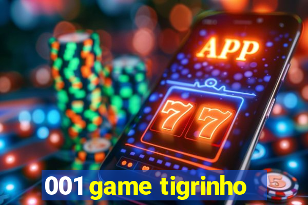 001 game tigrinho